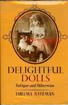 DELIGHTFUL DOLLS ANTIQUE AND OTHERWISE