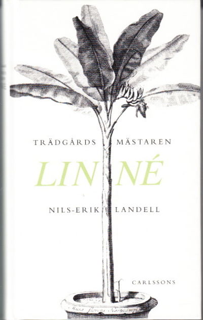 Trädgårdsmästaren Linné.