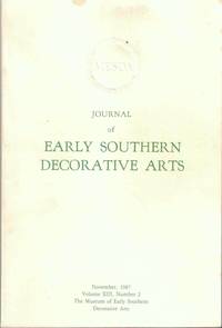 Journal of Early Southern Decorative Arts, November 1987, Volume XIII, Number 2