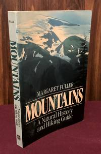 Mountains: A Natural History and Hiking Guide