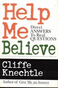 Help Me Believe Direct Answers to Real Questions