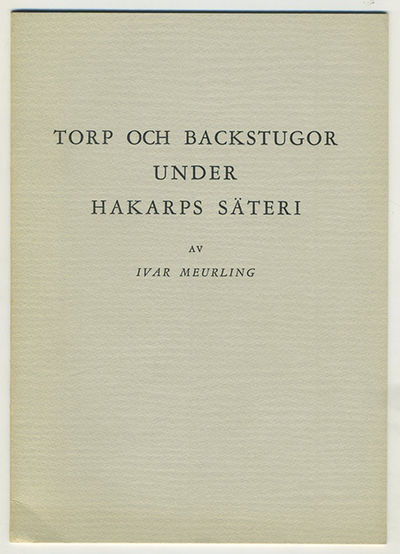 Torp och backstugor under Hakarps säteri.…