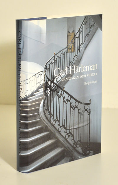 Carl Hårleman. Människan och verket.