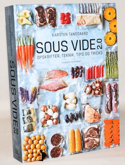 Sous vide 2.0 - opskrifter, teknik, tips og…