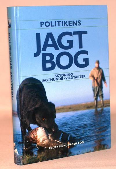 Politikens jagtbog. Skydning - Jagthunde -…