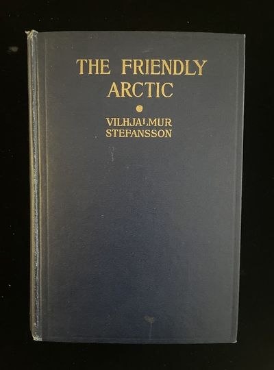 The Friendly Arctic: The Story of Five Years in Polar Regions