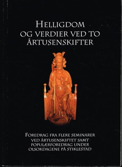 Helligdom og verdier ved to årtusenskifter.…
