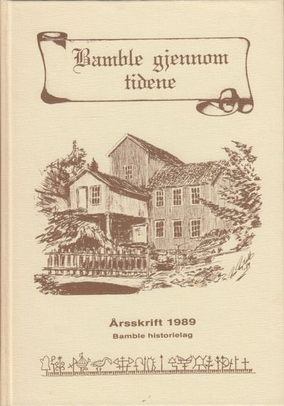 Bamble gjennom tidene. Årsskrift 1989 Bamble…