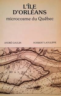 L'île d'Orléans microcosme du Québec