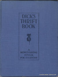 Dick's Thrift Book:  A Money-Saving System for Everyone.