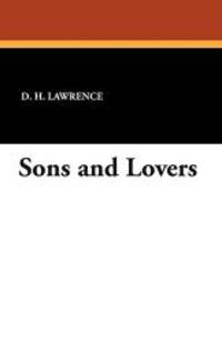 Sons and Lovers by D. H. Lawrence - 2007-09-23