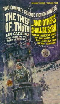 The Thief of Thoth / And Others Shall be Born  (Belmont Double) by Carter, Lin / Long, Frank Belknap - 1968