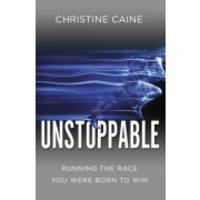 Unstoppable: Running the Race You Were Born To Win