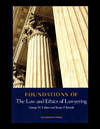 Foundations of the Law and Ethics of Lawyering: Ethics (Foundations of Law)
