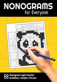 Nonograms for Everyone: 88 Nonogram Logic Puzzles (Griddlers / Hanjie / Picross)