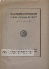 DEUTSCHE MUSEUM FÜR BUCH UND SCHRIFT. SEIN WERDEN UND SEINE ZIELE.|DAS