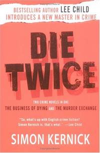 Die Twice: Two Crime Novels in One The Business of Dying and The Murder Exchange