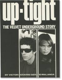 Up-Tight: The Velvet Underground Story (First UK Edition)
