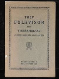 TOLV FOLKVISOR FRÅN SVENSKFINLAND ARRANGERADE FÖR…
