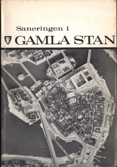 1960 ÅRS KOMMITTÉ FÖR GAMLA STAN:  SANERINGEN…
