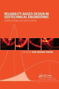 Reliability-Based Design in Geotechnical Engineering: Computations and Applications