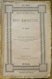 MISS MACKENZIE. A Novel by Trollope, Anthony - 1865