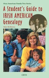 A Student's Guide to Irish American Genealogy