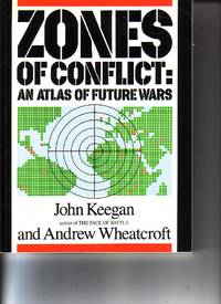 image of Zones Of Conflict - An Atlas Of Future Wars