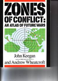 Zones Of Conflict - An Atlas Of Future Wars