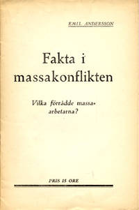 Fakta i massakonflikten. Vilka förrådde…