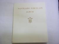 The Nantgarw Porcelain Album. by John. W.D. & Coombes. G.J. & Coombes. Katherine - 1975