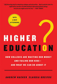 Higher Education? by Andrew Hacker - Paperback - from The Saint Bookstore (SKU: B9780312573430)