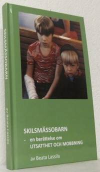 Skilsmässobarn. En berättelse om utsatthet och…