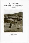 STUDIES IN ANCIENT TECHNOLOGY, VOLUME 1: Bitumen and Petroleum in Antiquity, The Origin of Alchemy, Water Supply