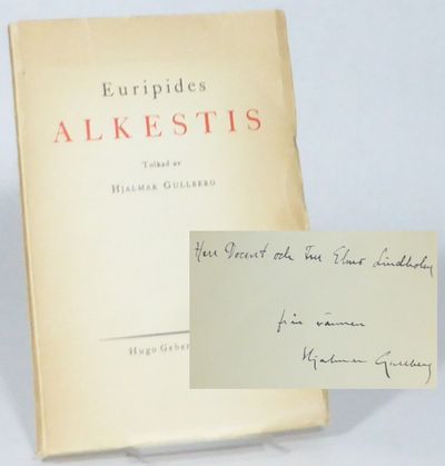 Alkestis. Tolkad av Hjalmar Gullberg.