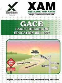 GACE Early Childhood Education 001, 002 : Georgia Teachers Certification Exam by Sharon Wynne - 2008