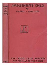 Appeasement&#039;s child: The Franco regime in Spain by Hamilton, Thomas J - 1943-01-01