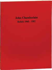 John Chamberlain: Reliefs 1960-1982 (First Edition)