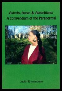 image of ASTRALS, AURAS, AND APPARITIONS: A Compendium of the Paranormal