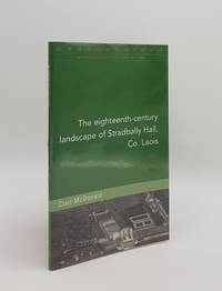 THE EIGHTEENTH-CENTURY LANDSCAPE OF STRADBALLY HALL Co. Laois (Maynooth Studies in Irish Local...