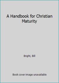 A Handbook for Christian Maturity