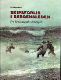 Skipsforlis i Bergensleden. Fra Bømlahuk til…