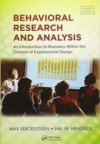 Behavioral Research and Analysis: An Introduction to Statistics within the Context of...