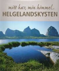 Helgelandskysten. Mitt hav, min himmel