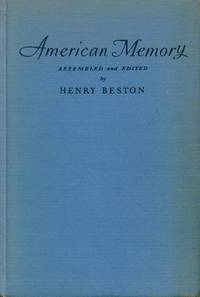 American Memory; Being a Mirror of the Stirring and Picturesque Past  of Americans  and the American Nation by Beston, Henry - 1937