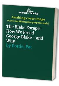 The Blake escape : how we freed George Blake and why