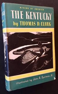 The Kentucky (Rivers of America) by Thomas D. Clark - 1942