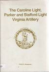 [SIGNED] [VIRGINIA] THE OTEY, RINGGOLD AND DAVIDSON VIRGINIA ARTILLERY (The Virginia Regimental Histories Series) (The Virginia Regimental Histories Series)