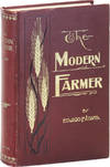 The Modern Farmer in His Business Relations. A study of some of the principles underlying the art of profitable farming and marketing, and of the interests of farmers as affected by modern social and economic conditions and forces