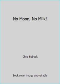 No Moon, No Milk!